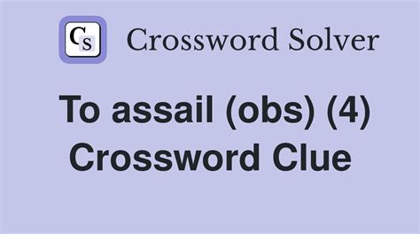 We will try to find the right answer to this particular crossword clue. . Assail crossword clue